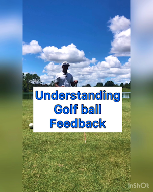 Understanding feedback from the golf ball