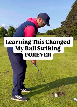Learning This Changed My Ball Striking Forever