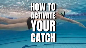 Mastering the Catch and Pull Technique in Swimming