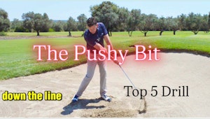 Drill Series - The Pushy Bit  (Top 5 drill)