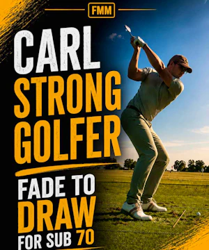 Fade to Draw = Sub 70 Score? (Carl)