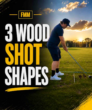 3 Wood Shot Shaping (Hogan Stuff)