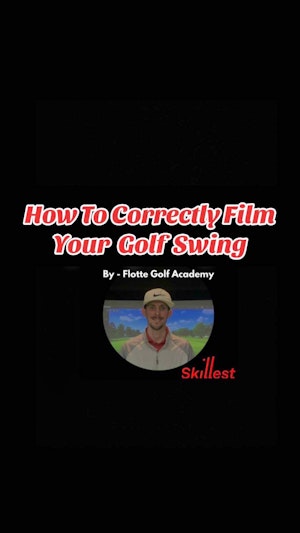 How To Correctly Film Your Golf Swing