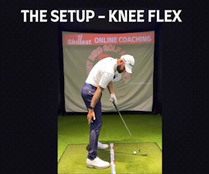 Knee Flex in Setup