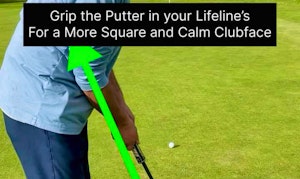 Putting & Chipping-Grip in the Lifeline