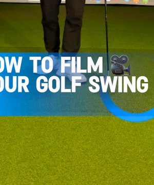How to Film Your Golf Swing for Online Coaching