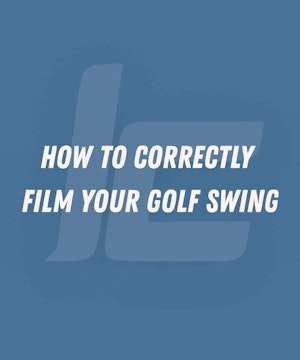 How To Correctly Film Your Golf Swing