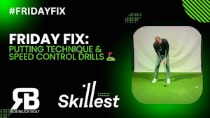 #FRIDAYFIX - PUTTING DRILLS