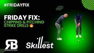 #FRIDAYFIX - Episode 12 - Chipping and Pitching Strike Drills