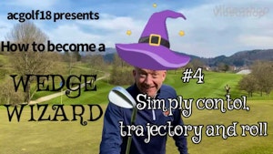 #4 How to become a Wedge Wizard 