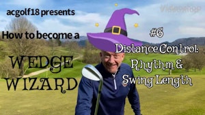 #6 How to become a Wedge Wizard 