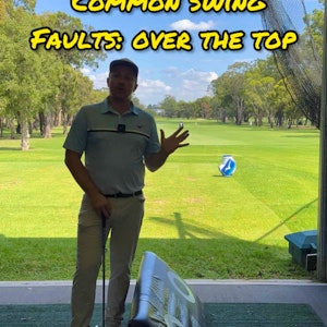 Common Swing Faults: Over the Top