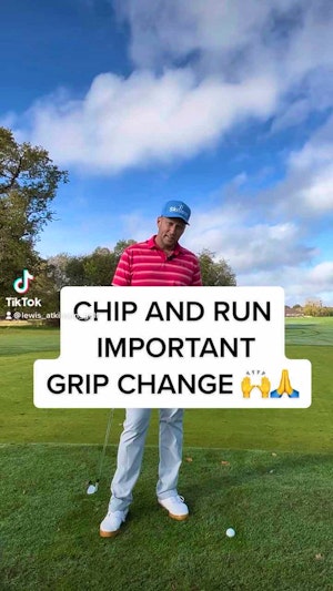 Chip and Run-Important grip change