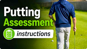 Putting Assessment Instruction Video