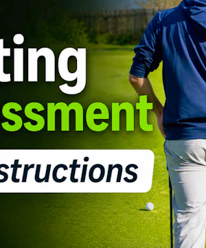 Putting Assessment Instruction Video