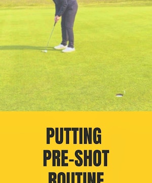 Mastering Your Putting Routine