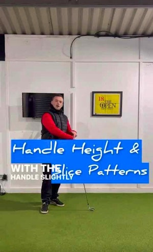 🔵Handle Height & Slice Pattern🔵