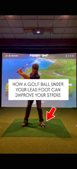 HOW A GOLF BALL UNDER YOUR LEAD FOOT CAN IMPROVE STRIKE